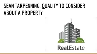 sean tarpenning quality to consider about a property