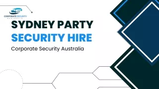 Event Security Guards for your Sydney Party