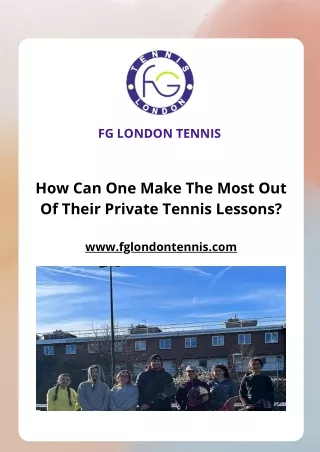 How Can One Make The Most Out Of Their Private Tennis Lessons?