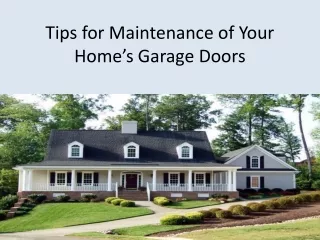Tips for Maintenance of Your Home’s Garage Doors