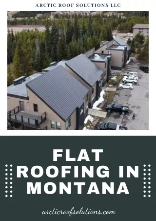 Best Flat Roofing in Montana - Arctic Roof Solutions LLC
