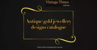 Look through the antique gold jewellery designs catalogue