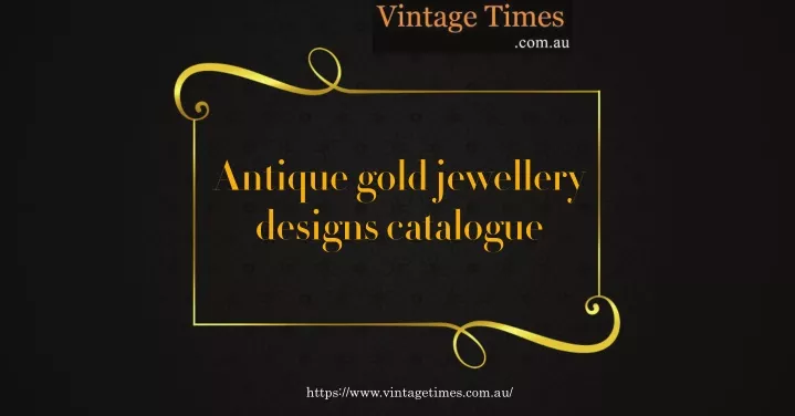 antique gold jewellery designs catalogue