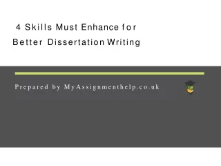 4 Skills Must Enhance for Better Dissertation Writing