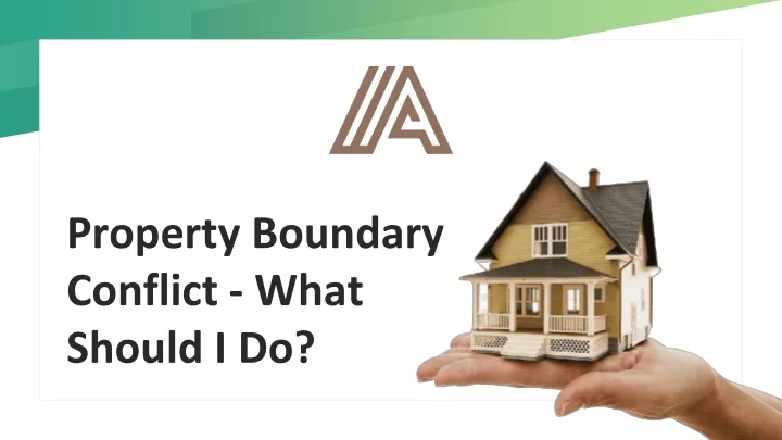 property boundary conflict what should i do