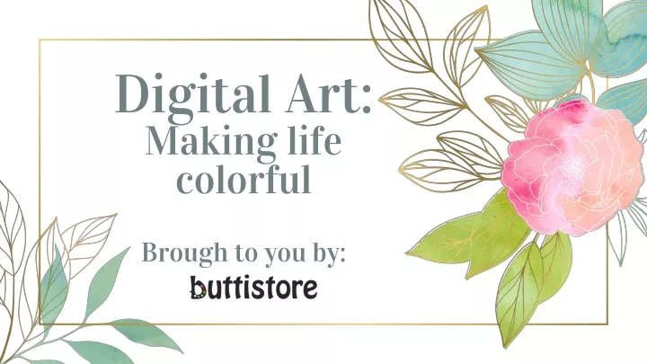 digital art making life colorful brough to you by