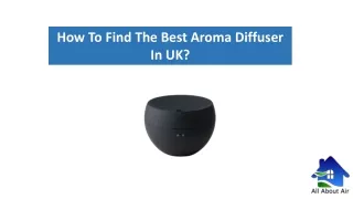 How To Find The Best Aroma Diffuser In UK
