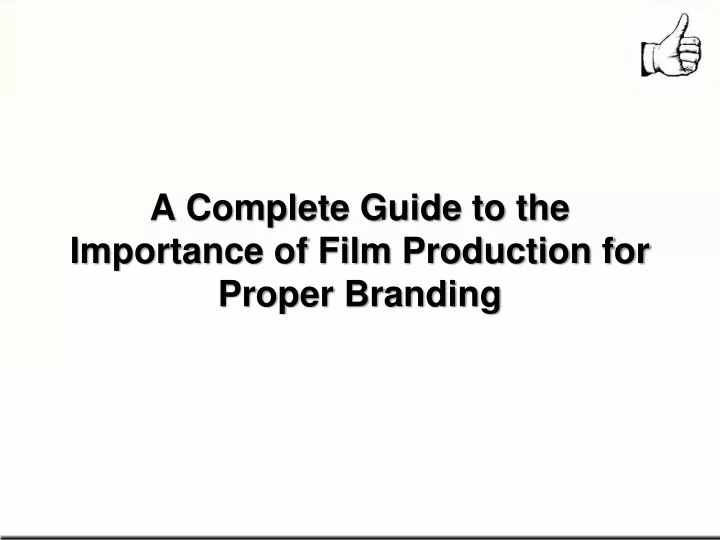 a complete guide to the importance of film