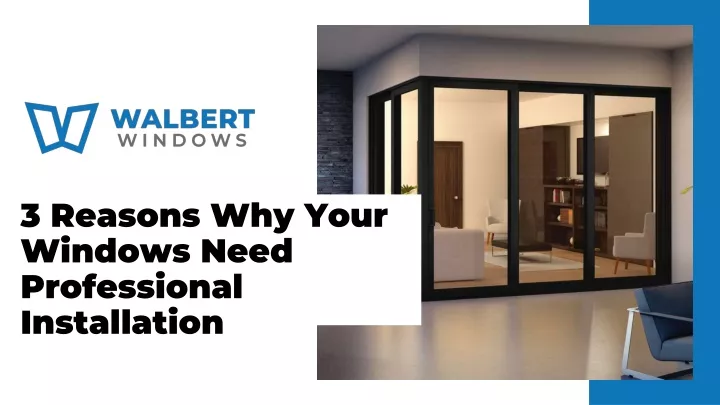 3 reasons why your windows need professional