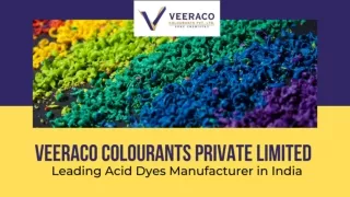 Acid Dyes Manufacturer in India - Veeraco Colourants Private Limited