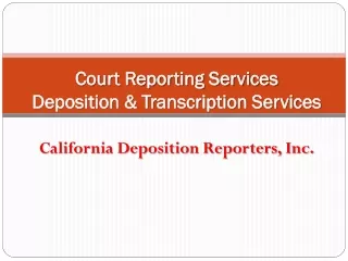 Court Reporting Services Deposition & Transcription Services