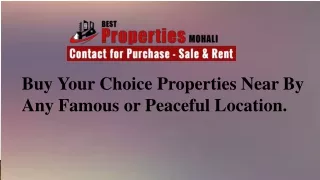 buy your choice properties near by any famous