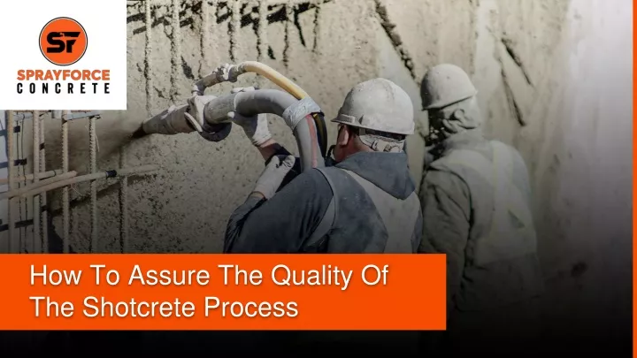how to assure the quality of the shotcrete process