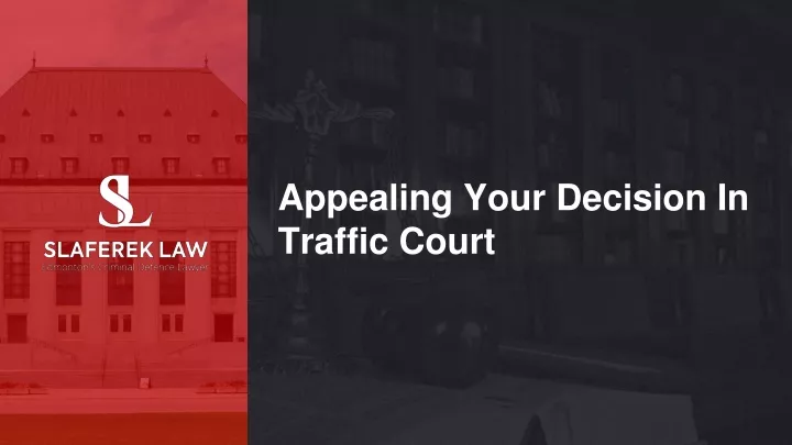 appealing your decision in traffic court