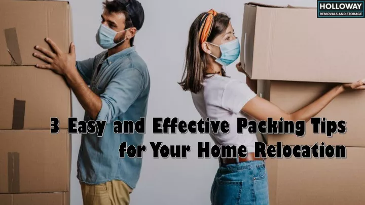 3 easy and effective packing tips for your home