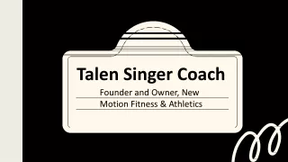 Talen Singer Coach - A Results-driven Competitor