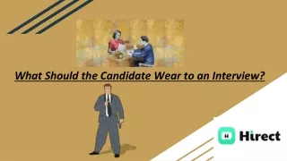 what should the candidate wear to an interview
