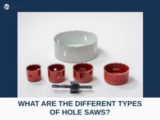 _WHAT ARE DIFFERENT TYPES OF HOLE SAWS