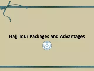 Hajj Tour Packages and Advantages
