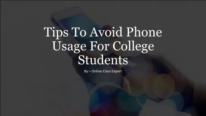 tips to avoid phone usage for college students