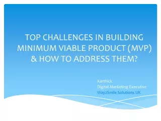 TOP CHALLENGES IN BUILDING MINIMUM VIABLE PRODUCT (