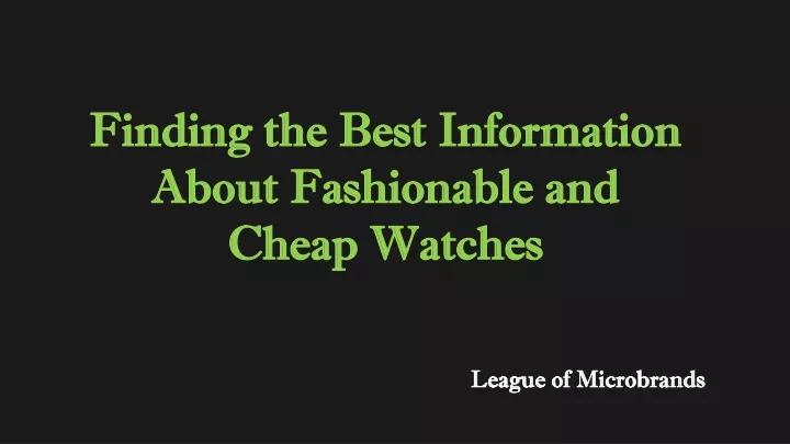 finding the best information about fashionable