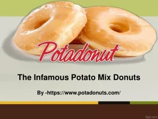The Infamous Potato Mix Donuts