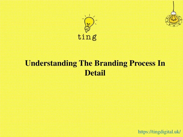 understanding the branding process in detail