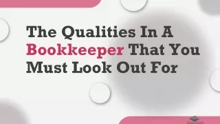 The Qualities In A Bookkeeper That You Must Look Out For