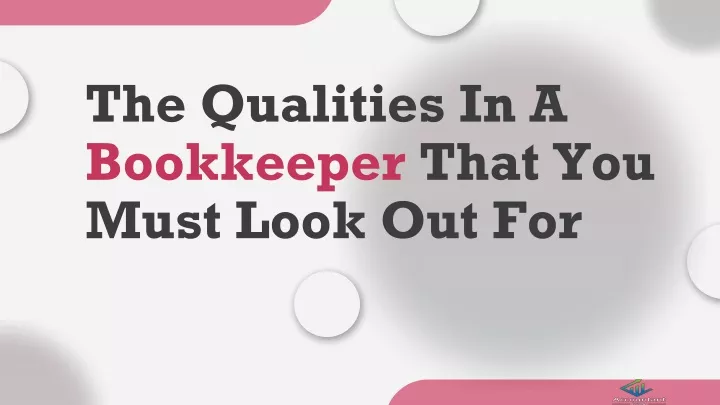 the qualities in a bookkeeper that you must look out for