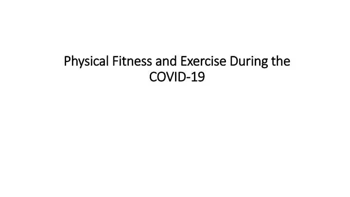 physical fitness and exercise during the covid 19