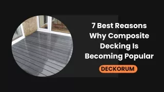 7 Best Reasons Why Composite Decking Is Becoming Popular