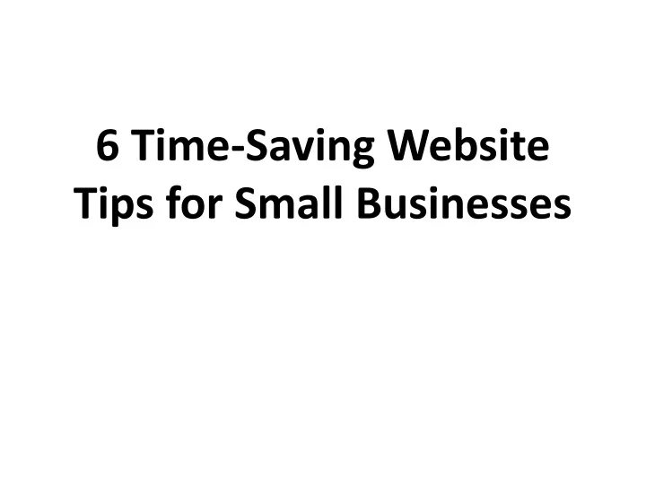 6 time saving website tips for small businesses