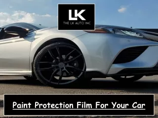 Paint Protection Film Toronto | The L.K Auto Inc