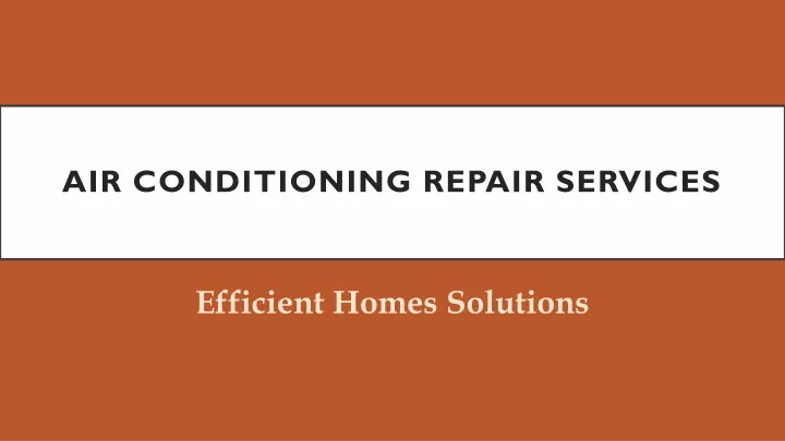 Ppt Why Air Conditioning Repair Services Is Important For Hvac