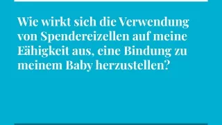 Eizellspende - Wie wirkt sich die Verwendung von Spendereizellen auf meine Fähigkeit aus, eine Bindung zu meinem Baby he