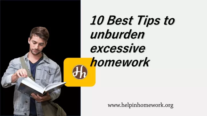 10 best tips to unburden excessive homework