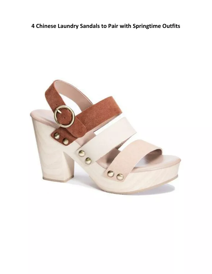 4 chinese laundry sandals to pair with springtime
