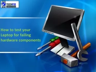how to test your laptop for failing hardware components