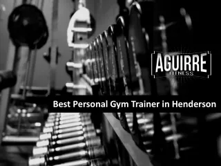 best personal gym trainer in henderson