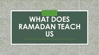 What Does Ramadan Teach Us