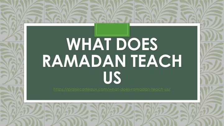 what does ramadan teach us