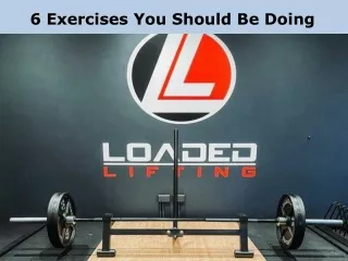 6 exercises y ou s hould b e doing
