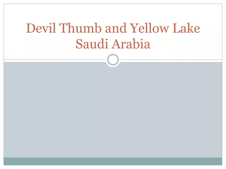 devil thumb and yellow lake saudi arabia