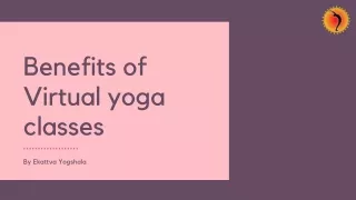 Benefits of Virtual yoga classes - Ekattva Yogshala