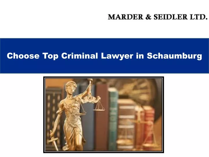 choose top criminal lawyer in schaumburg