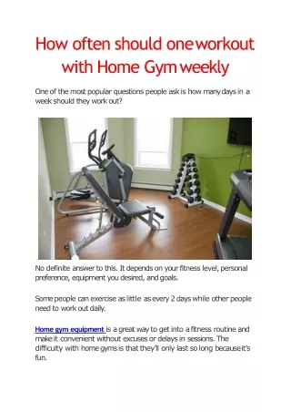 How often should one workout with Home Gym-converted