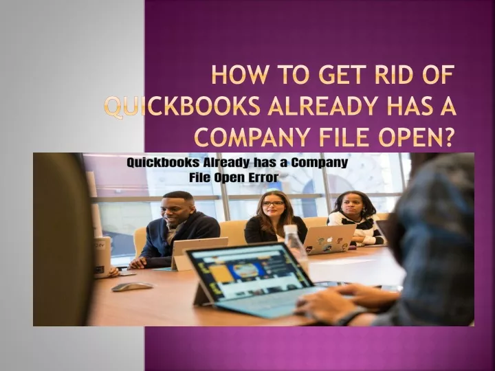 how to get rid of quickbooks already has a company file open