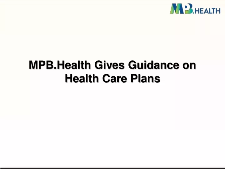 mpb health gives guidance on health care plans