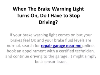 when the brake warning light turns on do i have to stop driving